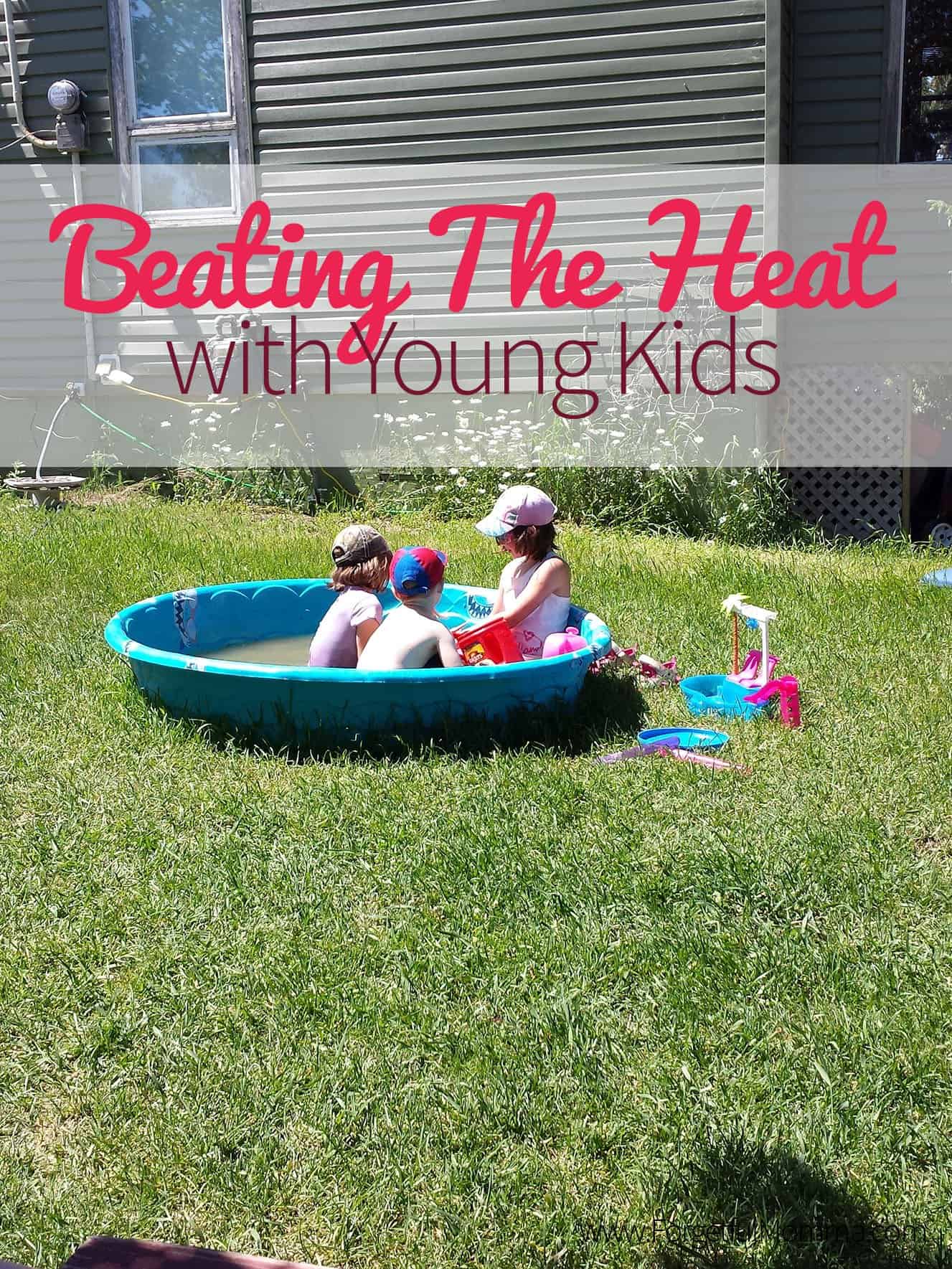 beating the heat with young kids