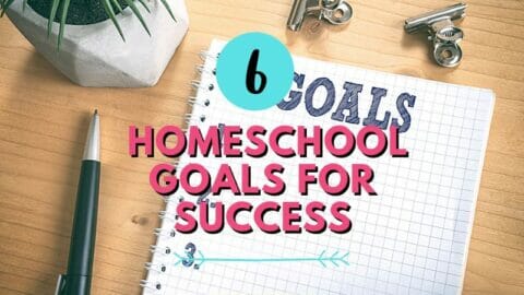 planner open on desk with Setting Homeschool Goals for Success text overlay