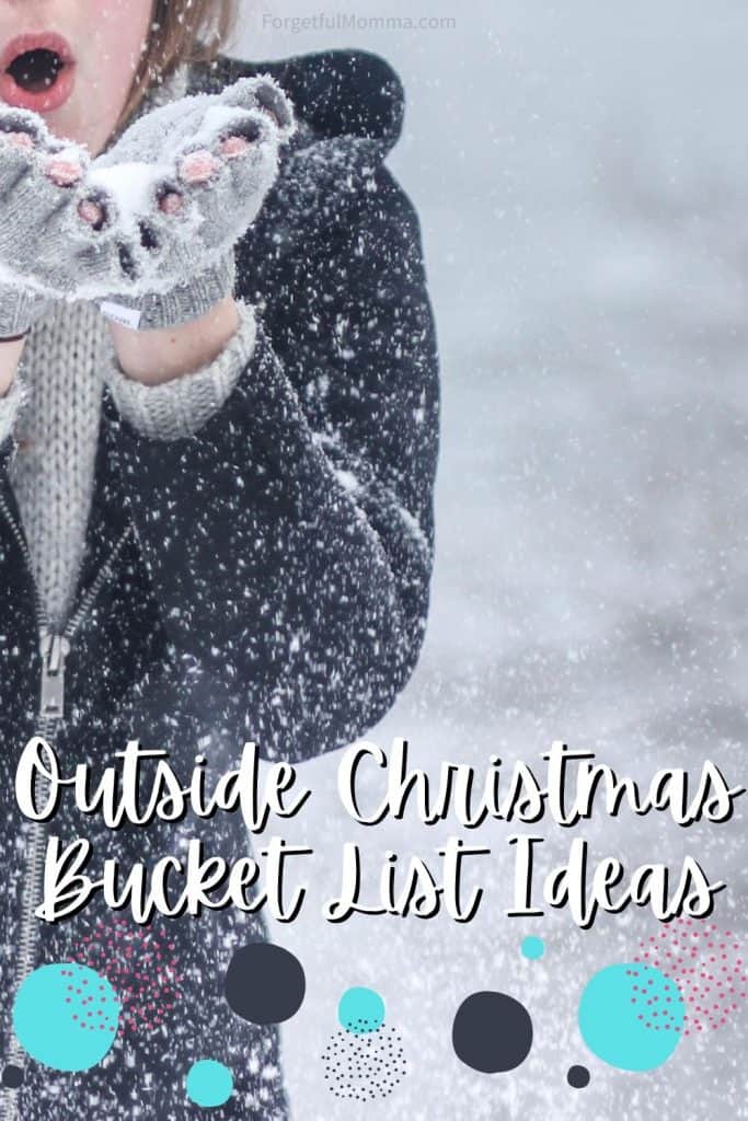 Outside Christmas Bucket List Ideas