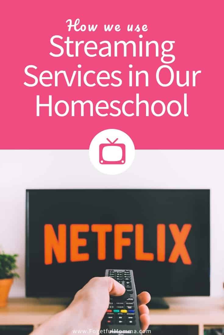 Streaming Services in Our Homeschool