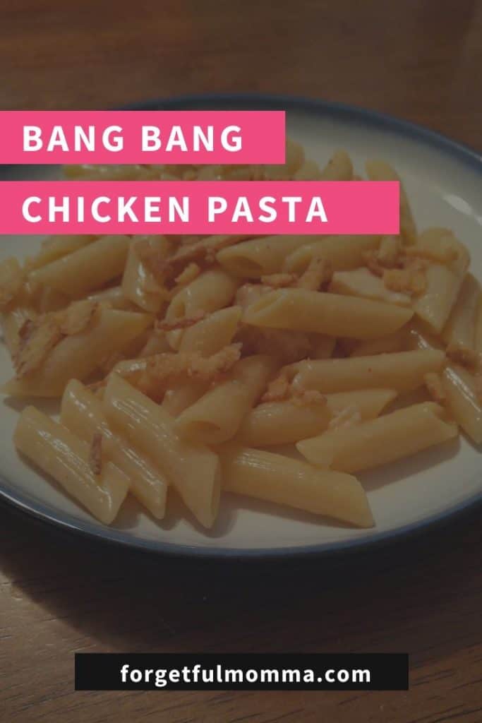 Bang Bang Chicken Pasta