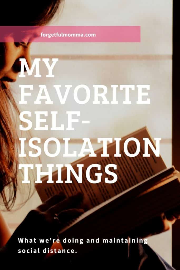 My Favorite Self-Isolation Things
