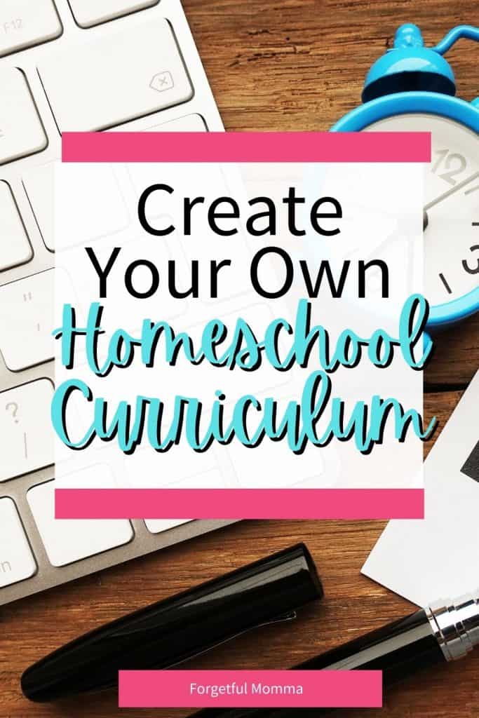 Create Your Own Homeschool Curriculum