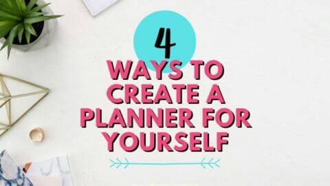 desktop with Create A Planner for Yourself text overlay